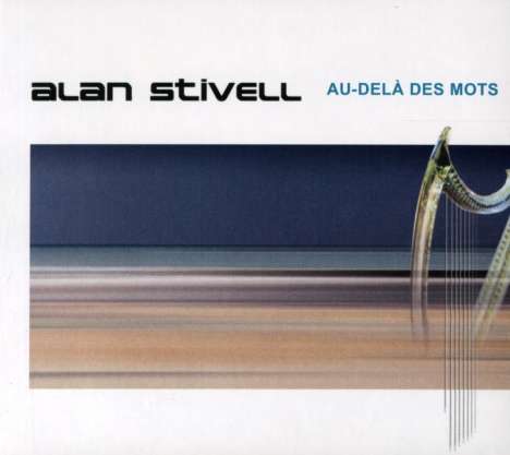 Alan Stivell: Au-Dela Des Mots, CD