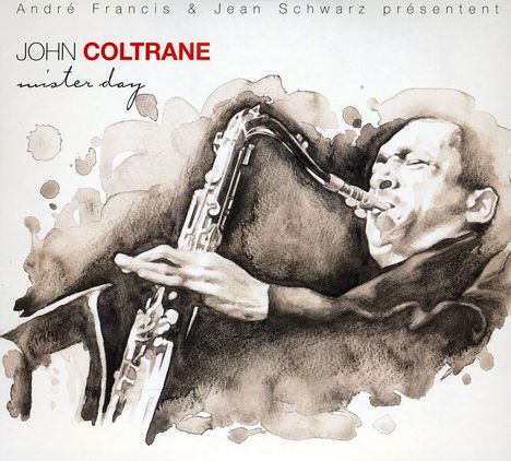 John Coltrane (1926-1967): Mister Day, 2 CDs