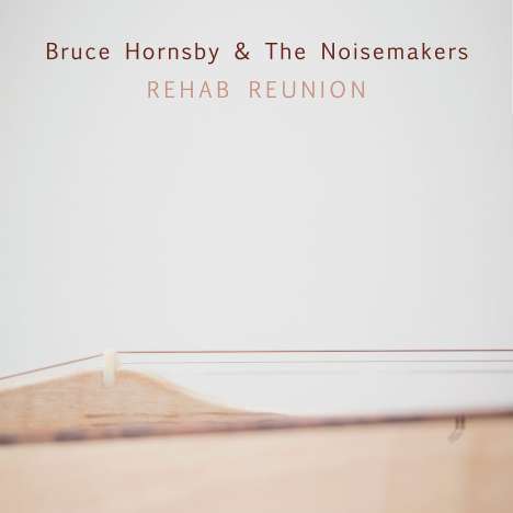Bruce Hornsby: Rehab Reunion, CD