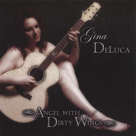 Gina Deluca: Angel With Dirty Wings, CD