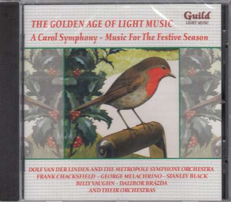 The Golden Age Of Light Music: A Carol Symphony - Music For The Festive Season, CD