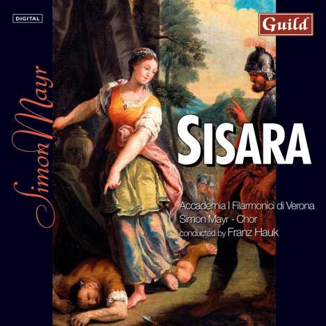 Johann Simon (Giovanni Simone) Mayr (1763-1845): Sisara (Oratorium), 2 CDs