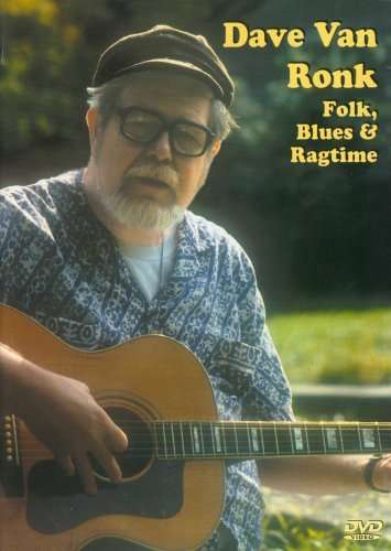 Dave Van Ronk: Folk, Blues &amp; Ragtime, DVD