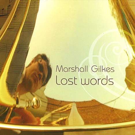 Marshall Gilkes: Lost Words, CD