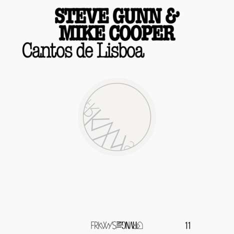 Steve Gunn &amp; Mike Cooper: Frkwys Vol.11: Cantos De Lisboa, LP