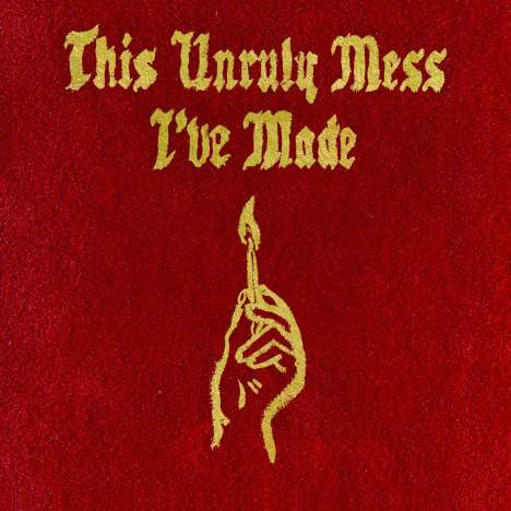 Macklemore &amp; Ryan Lewis: This Unruly Mess I've Made (Explicit), CD