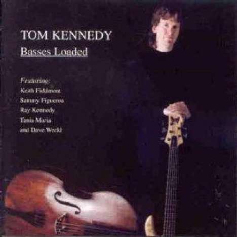 Tom Kennedy (geb. 1960): Basses Loaded, CD