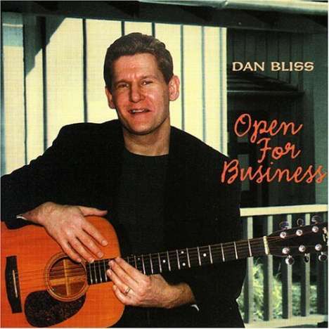 Dan Bliss: Open For Business, CD