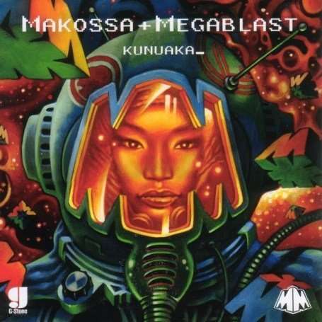 Makossa &amp; Megablast: Kunuaka, CD