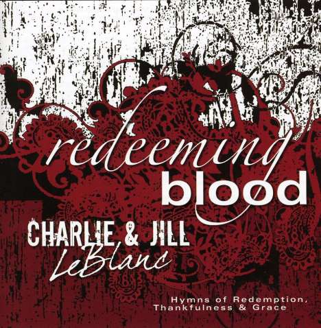 Charlie Leblanc &amp; Jill: Redeeming Blood, CD