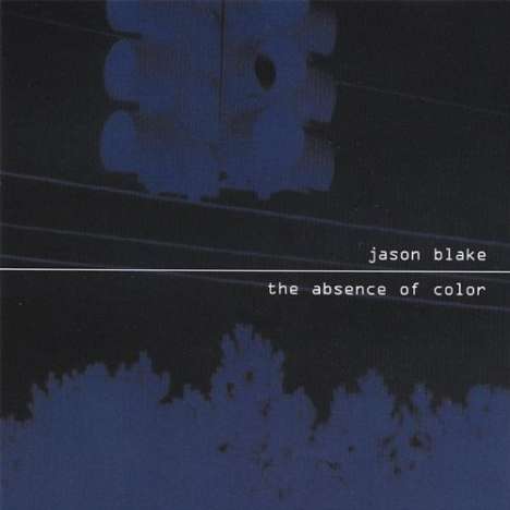 Jason Blake: Absence Of Color, CD