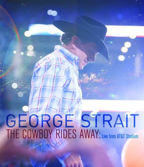 George Strait: The Cowboy Rides Away: Live From AT&T Stadium 2014, DVD