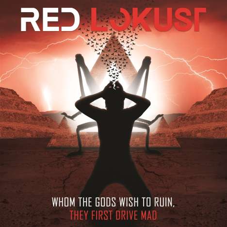 Red Lokust: Whom The Gods Wish To Ruin, They First Drive Mad, CD
