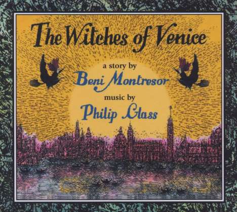 Philip Glass (geb. 1937): The Witches of Venice, CD