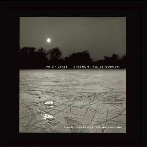Philip Glass (geb. 1937): Symphonie Nr.12 "Lodger" (auf Texte von David Bowie &amp; Brian Eno), CD
