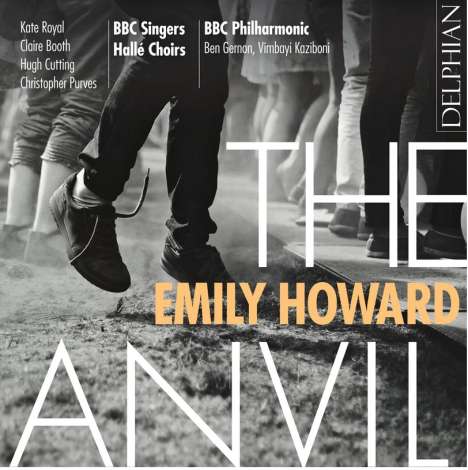 Emily Howard (geb. 1979): The Anvil - An Elegy for Peterloo, CD