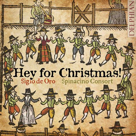 Texte: "Hey for Christmas!", "Siglo de Oro", "Spinacino Consort", "DELPHIAN".  
Illustration: Menschen tanzen im Kreis.