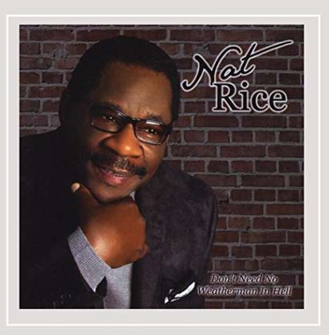 Nat Rice: Don't Need No Weatherman In Hell, CD