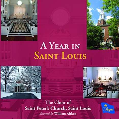 Saint Peter's Church Choir Saint Louis - A Year in Saint Louis, CD