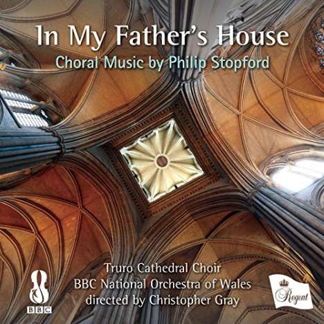 Philip Stopford (geb. 1977): Chorwerke "In My Father's Home", CD