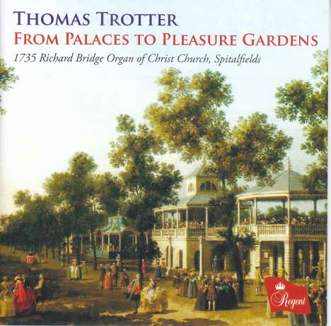 Thomas Trotter - From Palaces to Pleasure Gardens, CD