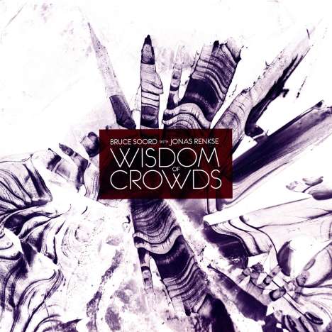 Bruce Soord &amp; Jonas Renkse: Wisdom Of Crowds, 2 LPs