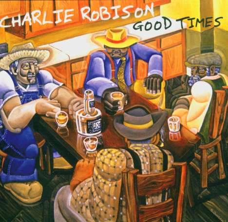 Charlie Robison: Good Times, CD