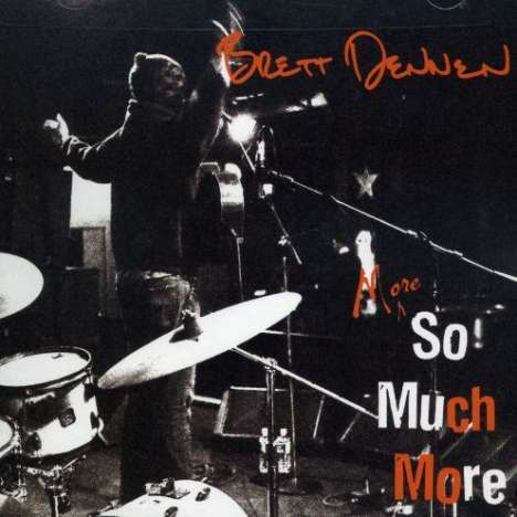 Brett Dennen: More So Much More, CD