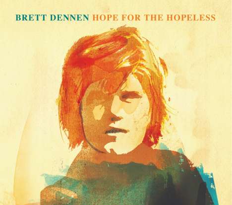 Brett Dennen: Hope For The Hopeless, CD