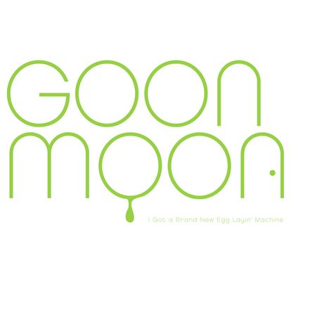 Goon Moon: I Got A Brand New Egg Layin´ Machine, LP