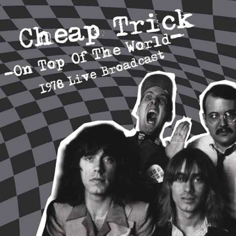 Cheap Trick: On Top Of The World: 1978 Live Broadcast, 2 LPs