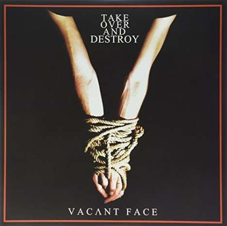 Take Over and Destroy: Vacant Face (180g), 2 LPs