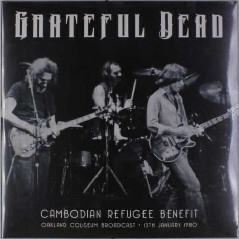 Grateful Dead: Cambodian Refugee Benefit: Oakland Coliseum Broadcast 13th January 1980, 2 LPs