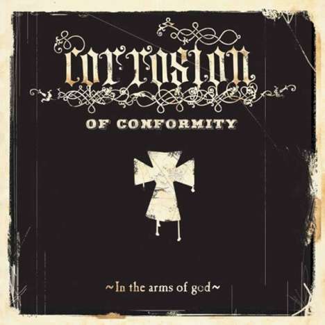 Corrosion Of Conformity: In The Arms Of God (Limited-Edition), CD