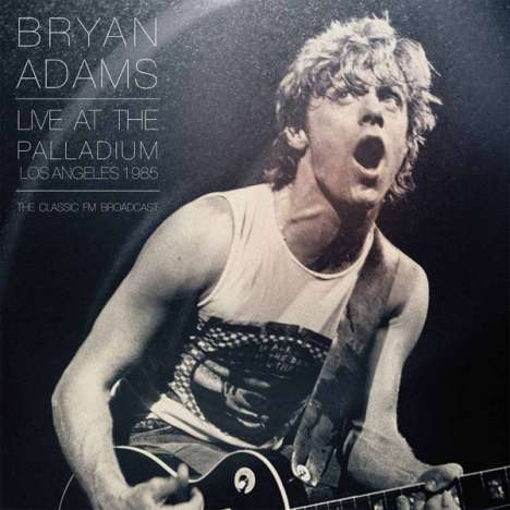 Bryan Adams: Live At The Palladium: Los Angeles 1985, 2 LPs