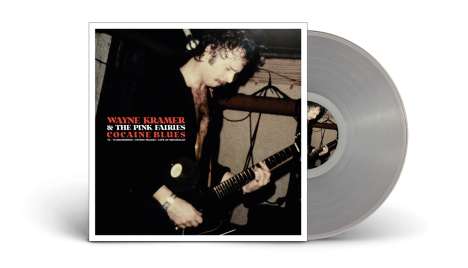 Wayne Kramer &amp; The Pink Fairies: Cocaine Blues ('74 - '78 Recordings / Studio Tracks - Live At Dingwalls!), LP