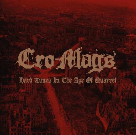 Cro Mags: Hard Times In The Age Of Quarrel: Live, 2 CDs
