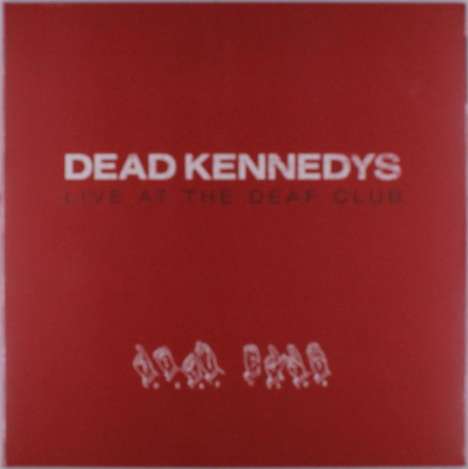 Dead Kennedys: Live At The Deaf Club, LP