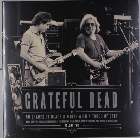 Grateful Dead: 50 Shades Of Black &amp; White With A Touch Of Grey Volume Two, 2 LPs