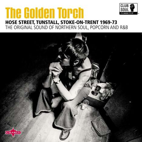 Club Soul: The Golden Torch - Hose Street, Tunstall, Stoke-On-Trent 1969-73 (180g), 2 LPs