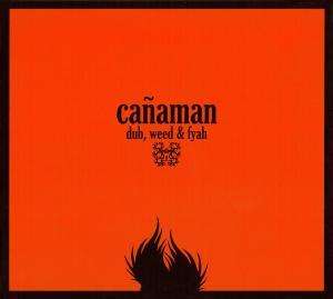 Canaman: Dub,  Weed &amp; Fyah, CD