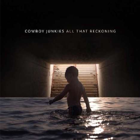Cowboy Junkies: All That Reckoning, LP