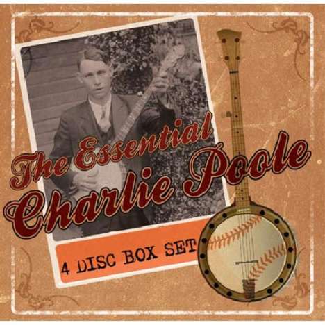 Charlie Poole: The Essential (Box-Set), 4 CDs