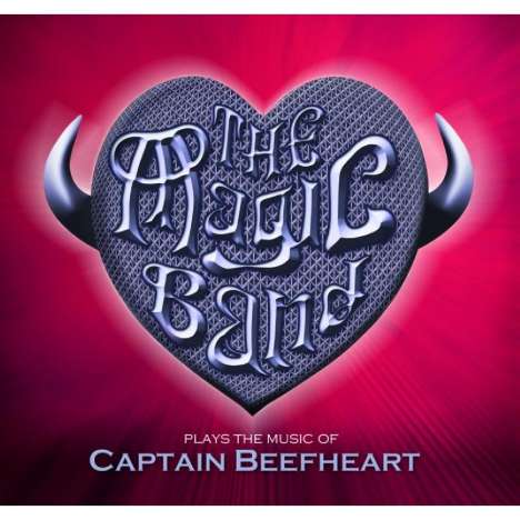 The Magic Band: Plays The Music Of Captain Beefheart: Live 2013, CD