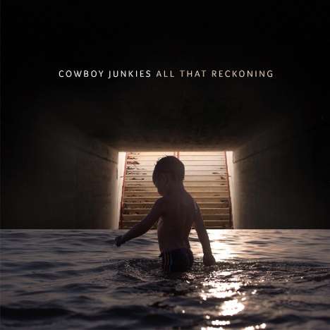 Cowboy Junkies: All That Reckoning, CD