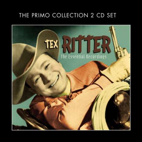 Tex Ritter: The Essential Recordings, 2 CDs
