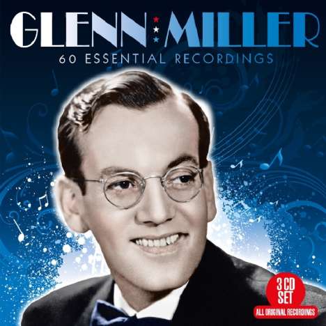 Glenn Miller (1904-1944): 60 Essential Recordings, 3 CDs