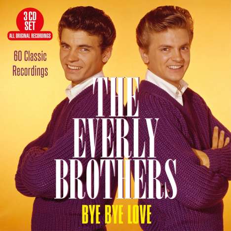 The Everly Brothers: Bye Bye Love: 60 Classic Recordings, 3 CDs