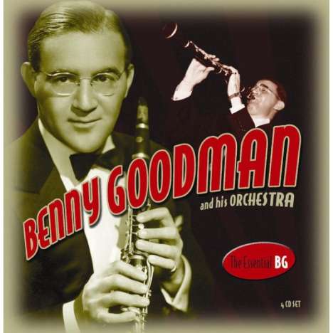 Benny Goodman (1909-1986): The Essential BG, 4 CDs