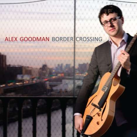 Alex Goodman: Border Crossing, CD